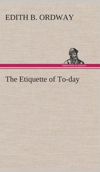 bokomslag The Etiquette of To-day