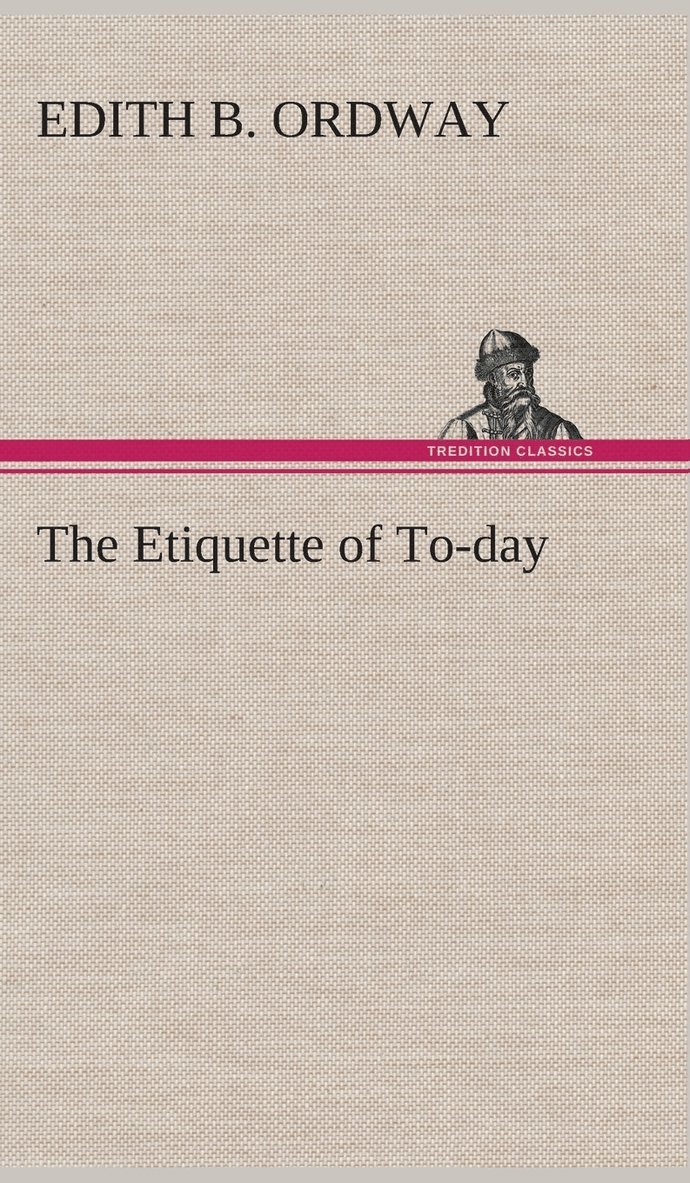 The Etiquette of To-day 1