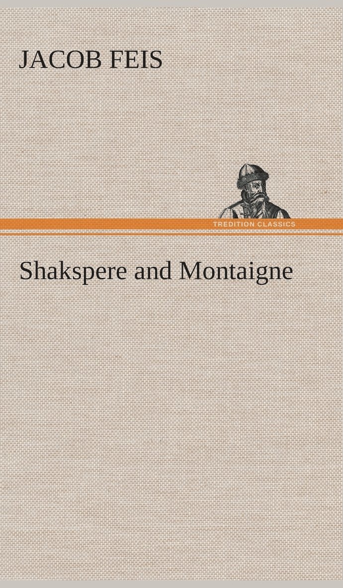 Shakspere and Montaigne 1