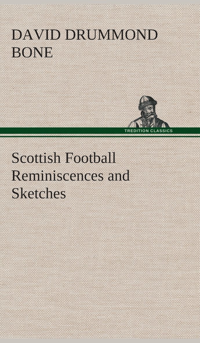 Scottish Football Reminiscences and Sketches 1