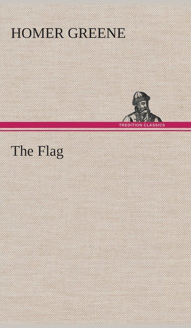 Homer Greene - Flag, Inbunden