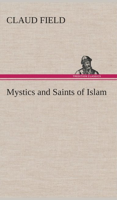 bokomslag Mystics and Saints of Islam