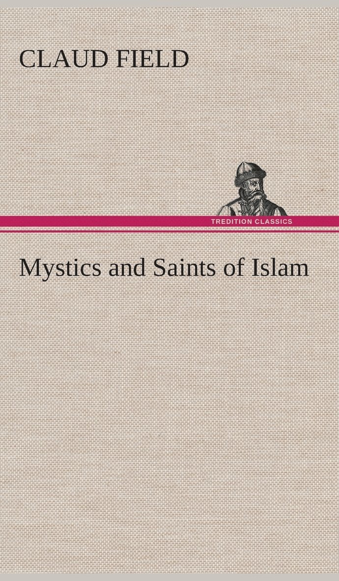 Mystics and Saints of Islam 1