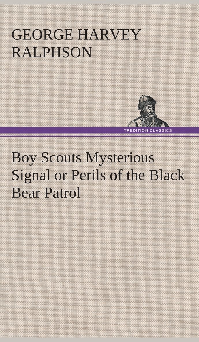 Boy Scouts Mysterious Signal or Perils of the Black Bear Patrol 1