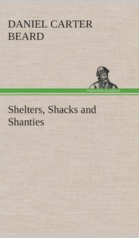 bokomslag Shelters, Shacks and Shanties