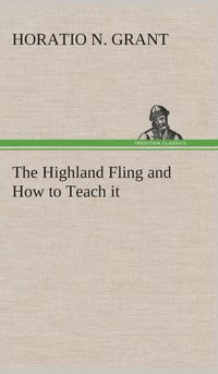 bokomslag The Highland Fling and How to Teach it