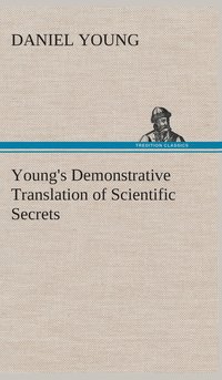 bokomslag Young's Demonstrative Translation of Scientific Secrets