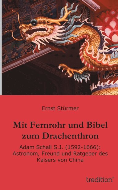 bokomslag Mit Fernrohr und Bibel zum Drachenthron