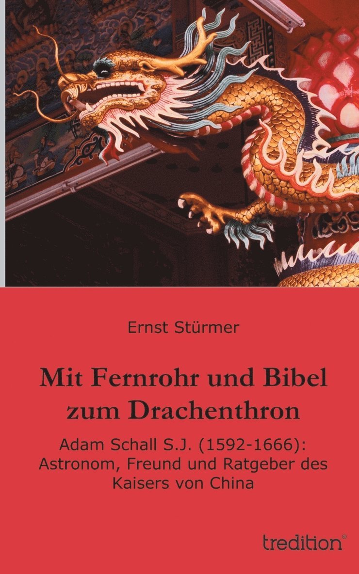 Ernst Stürmer - Mit Fernrohr und Bibel zum Drachenthron, Häftad