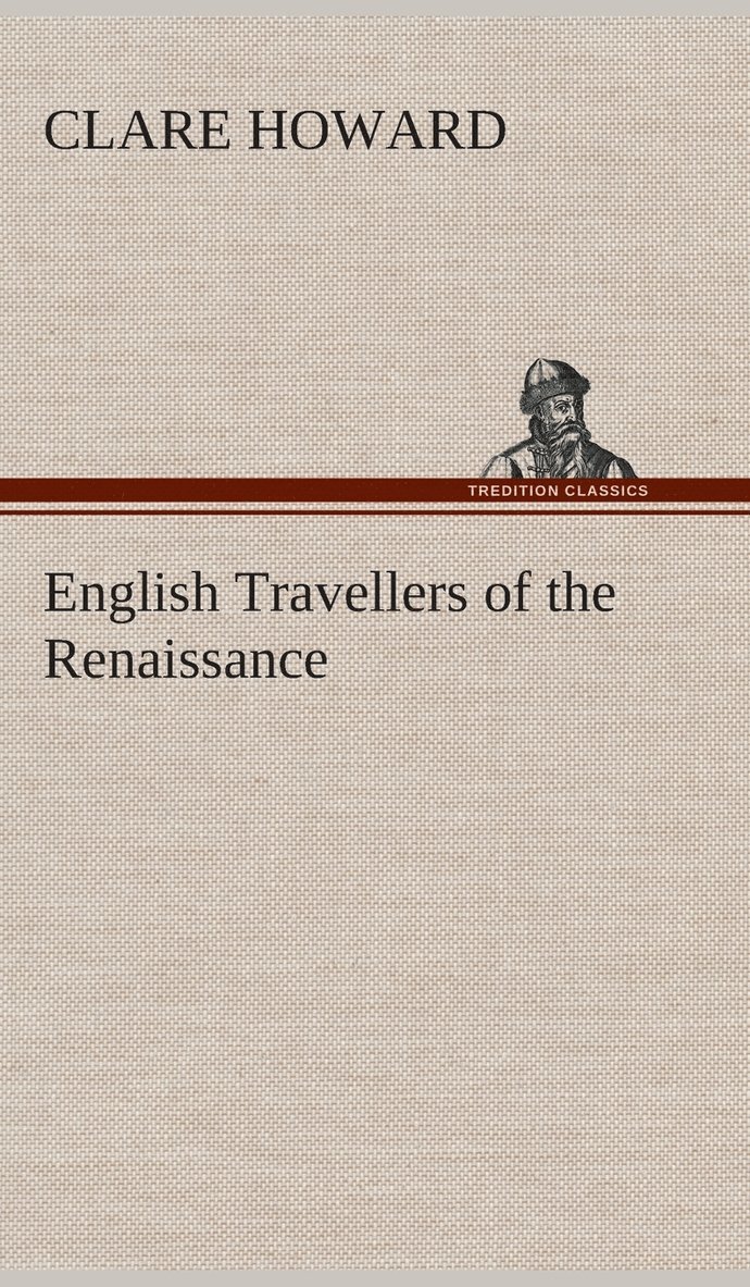 English Travellers of the Renaissance 1