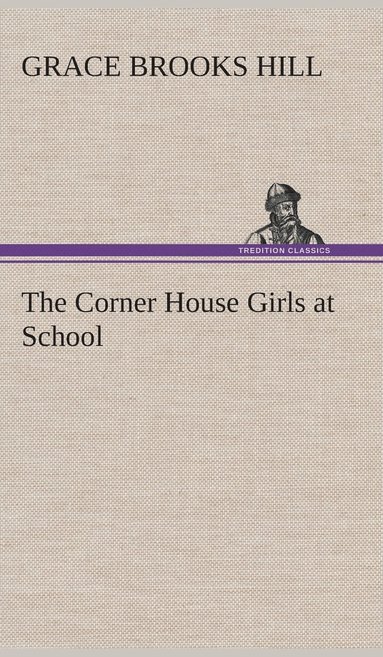 bokomslag The Corner House Girls at School