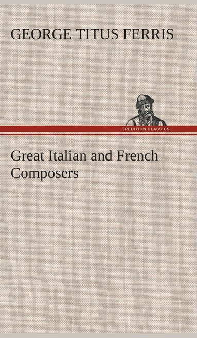 bokomslag Great Italian and French Composers