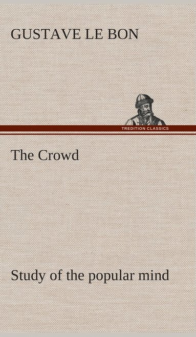 bokomslag The Crowd study of the popular mind