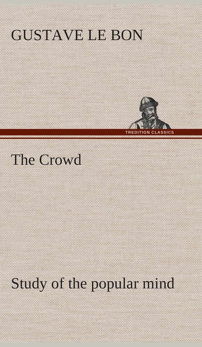 The Crowd study of the popular mind 1