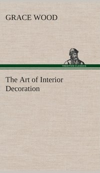 bokomslag The Art of Interior Decoration