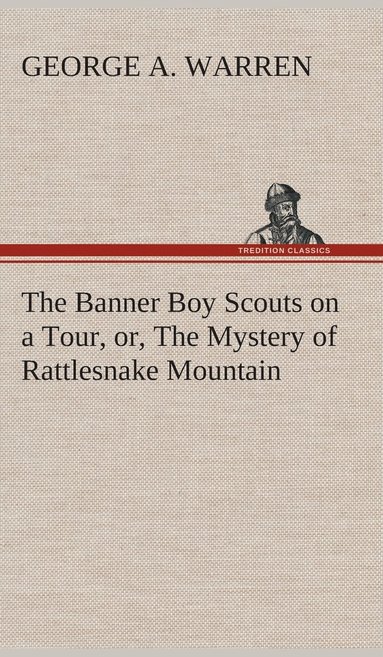bokomslag Banner Boy Scouts on a Tour, or, The Mystery of Rattlesnake Mountain
