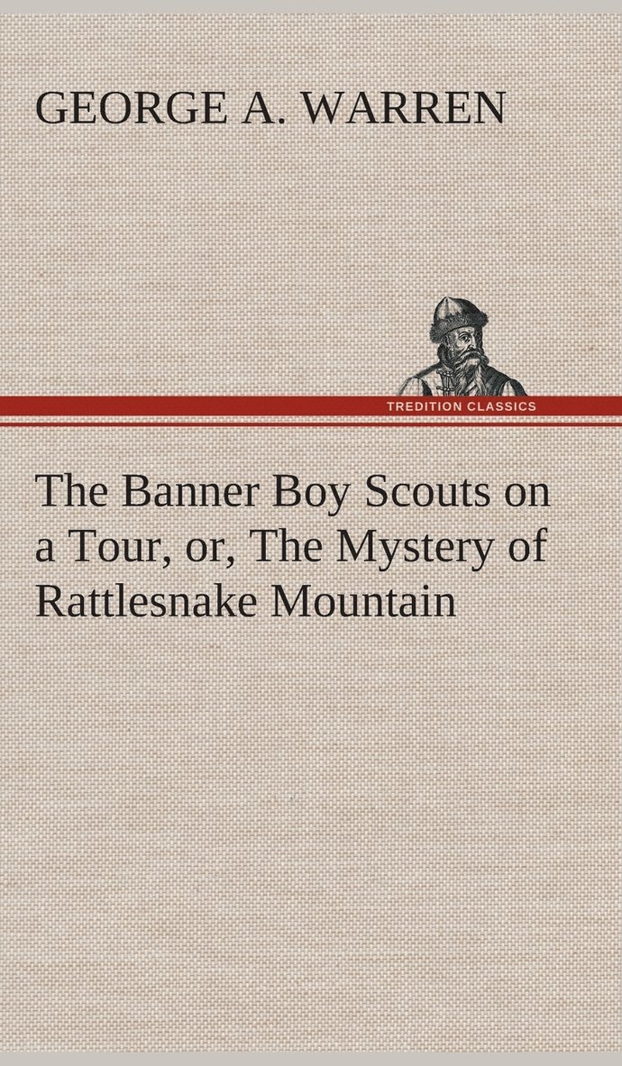 Banner Boy Scouts on a Tour, or, The Mystery of Rattlesnake Mountain 1