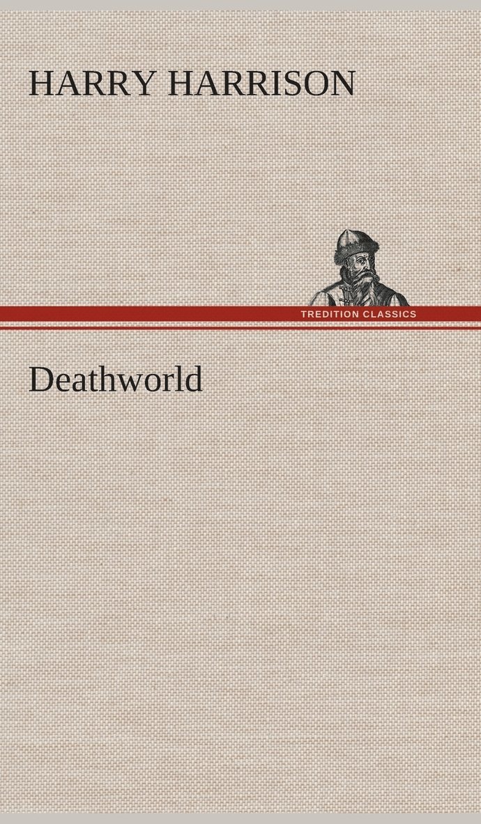 Harry Harrison - Deathworld, Inbunden