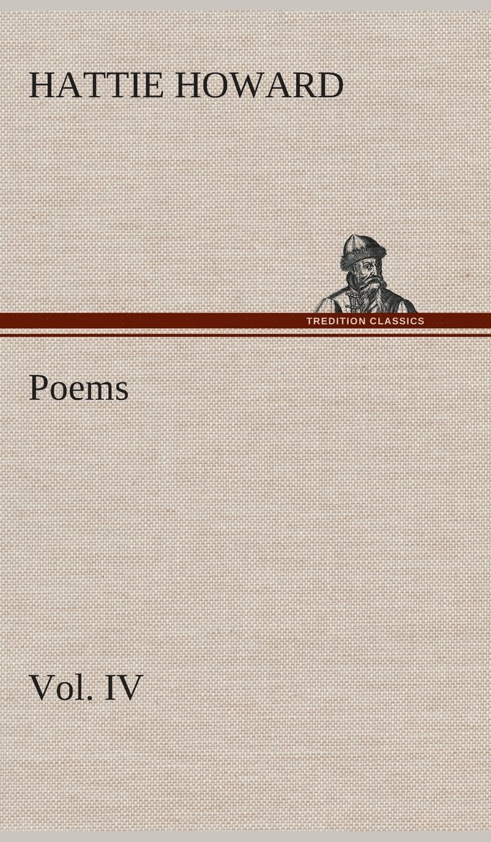 Poems Vol. IV 1