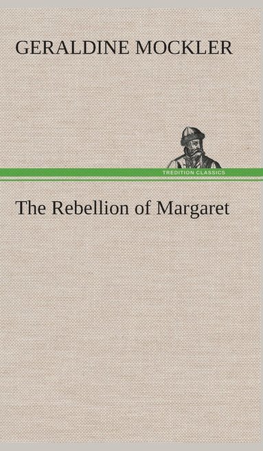 bokomslag The Rebellion of Margaret