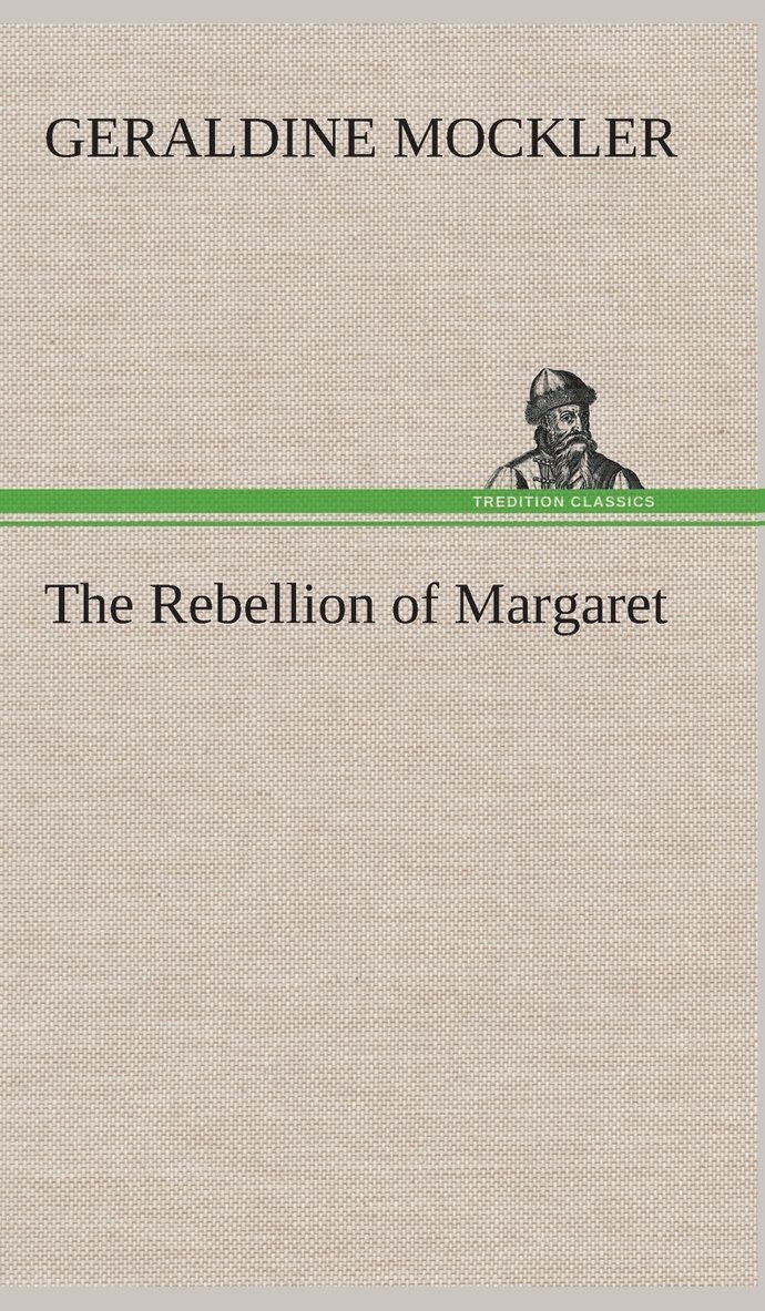 The Rebellion of Margaret 1