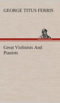 bokomslag Great Violinists And Pianists