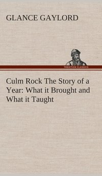 bokomslag Culm Rock The Story of a Year