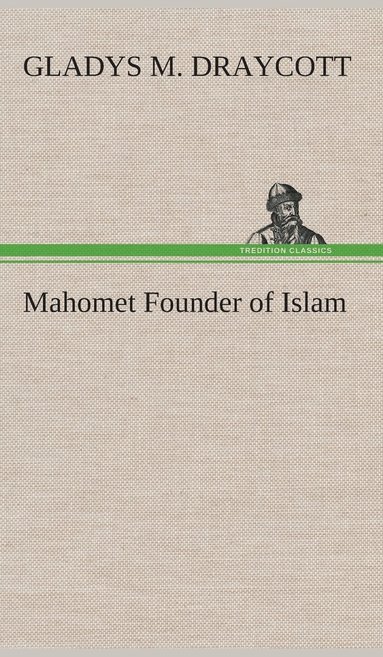 bokomslag Mahomet Founder of Islam