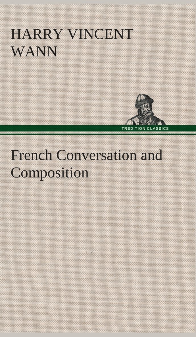 French Conversation and Composition 1