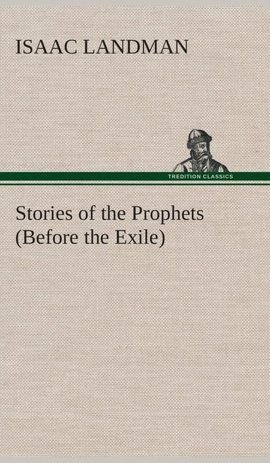 bokomslag Stories of the Prophets (Before the Exile)