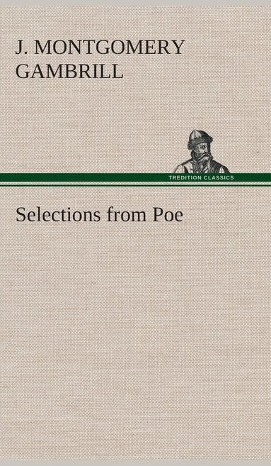 bokomslag Selections from Poe