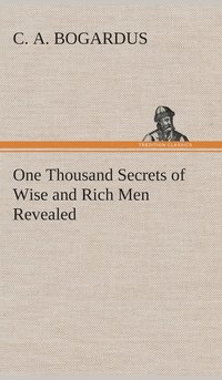 bokomslag One Thousand Secrets of Wise and Rich Men Revealed