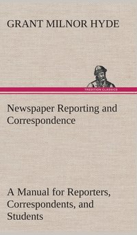 bokomslag Newspaper Reporting and Correspondence