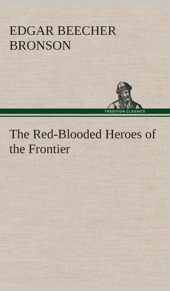 The Red-Blooded Heroes of the Frontier 1