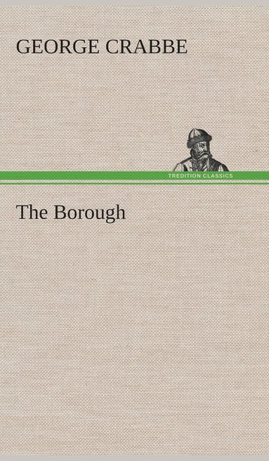 George Crabbe - Borough, Inbunden