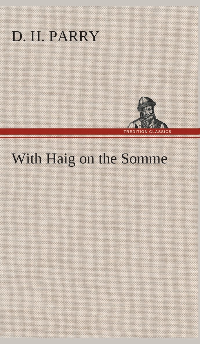 With Haig on the Somme 1