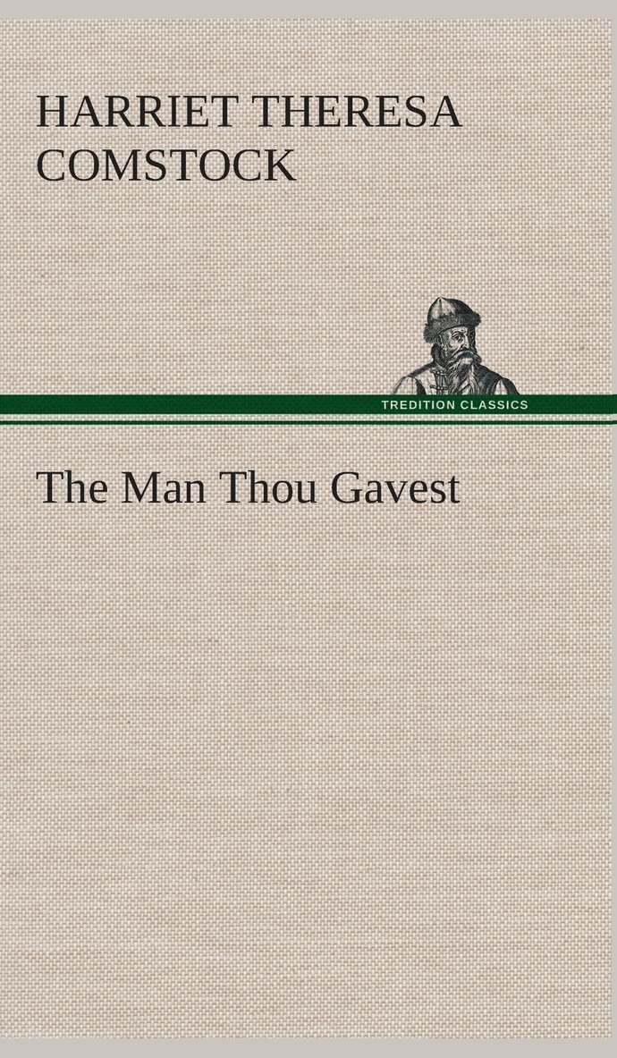 The Man Thou Gavest 1