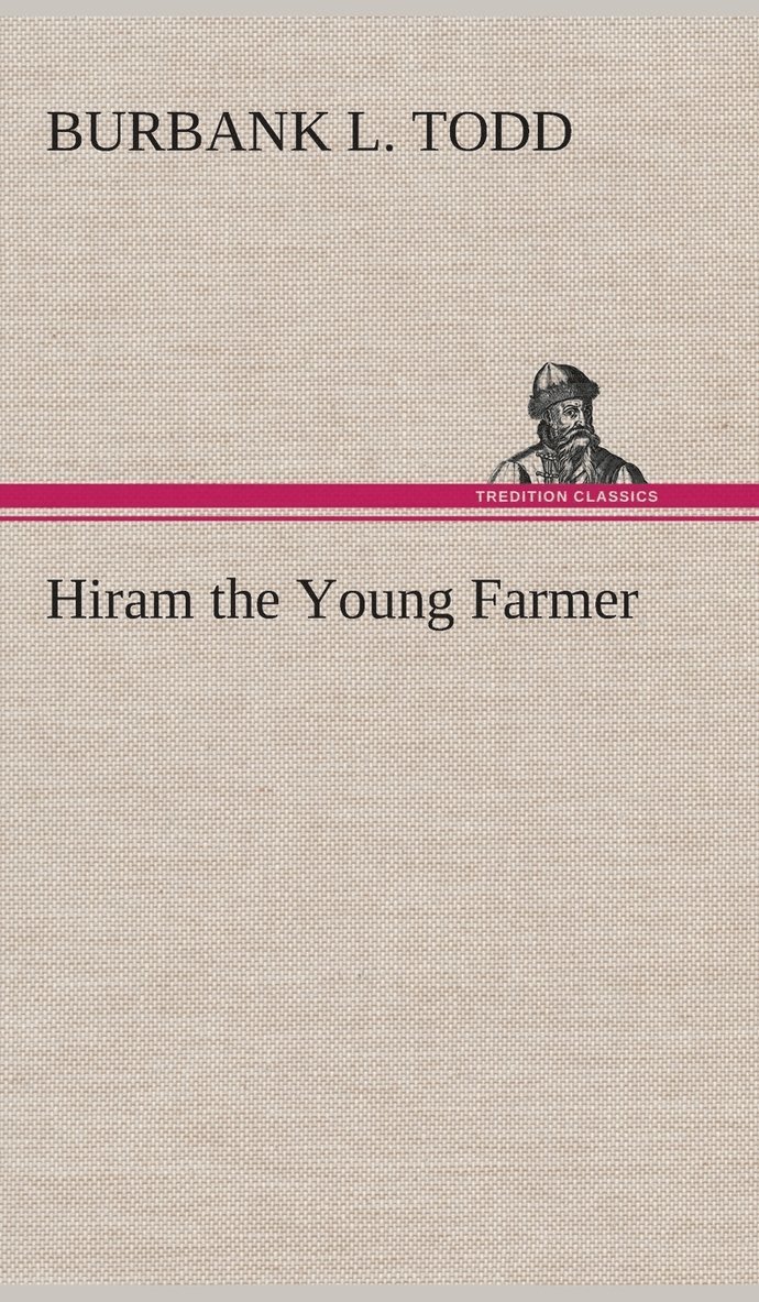 Hiram the Young Farmer 1