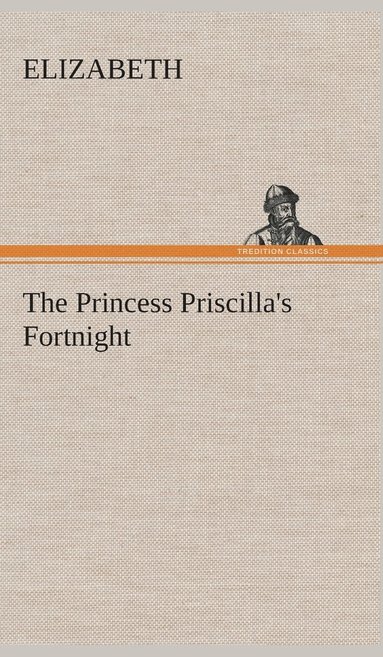 bokomslag The Princess Priscilla's Fortnight