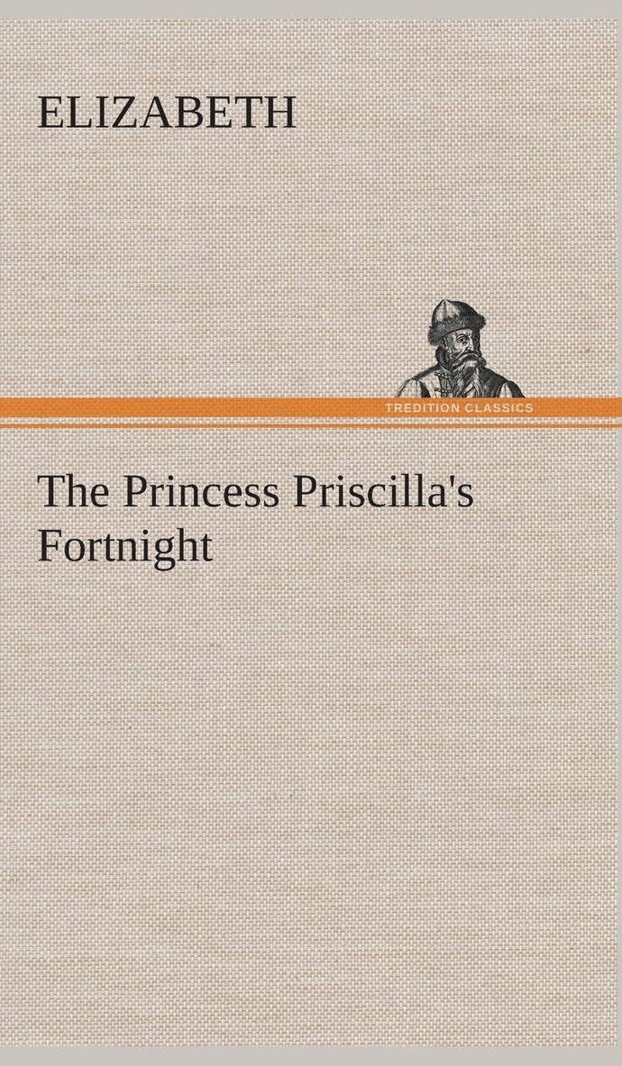 The Princess Priscilla's Fortnight 1