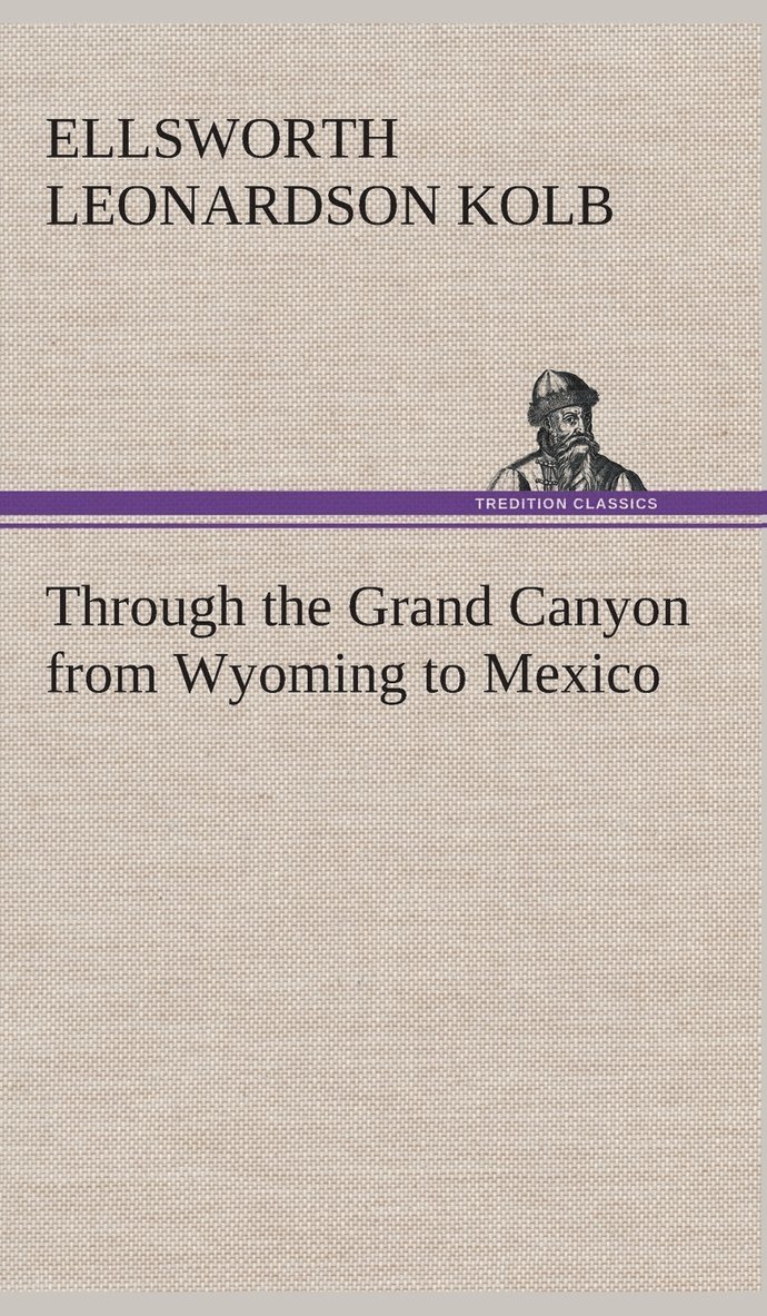 Through the Grand Canyon from Wyoming to Mexico 1