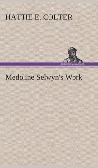 bokomslag Medoline Selwyn's Work