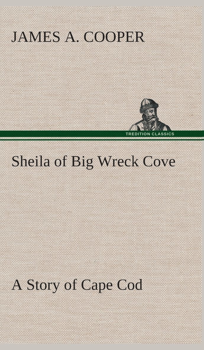 Sheila of Big Wreck Cove A Story of Cape Cod 1