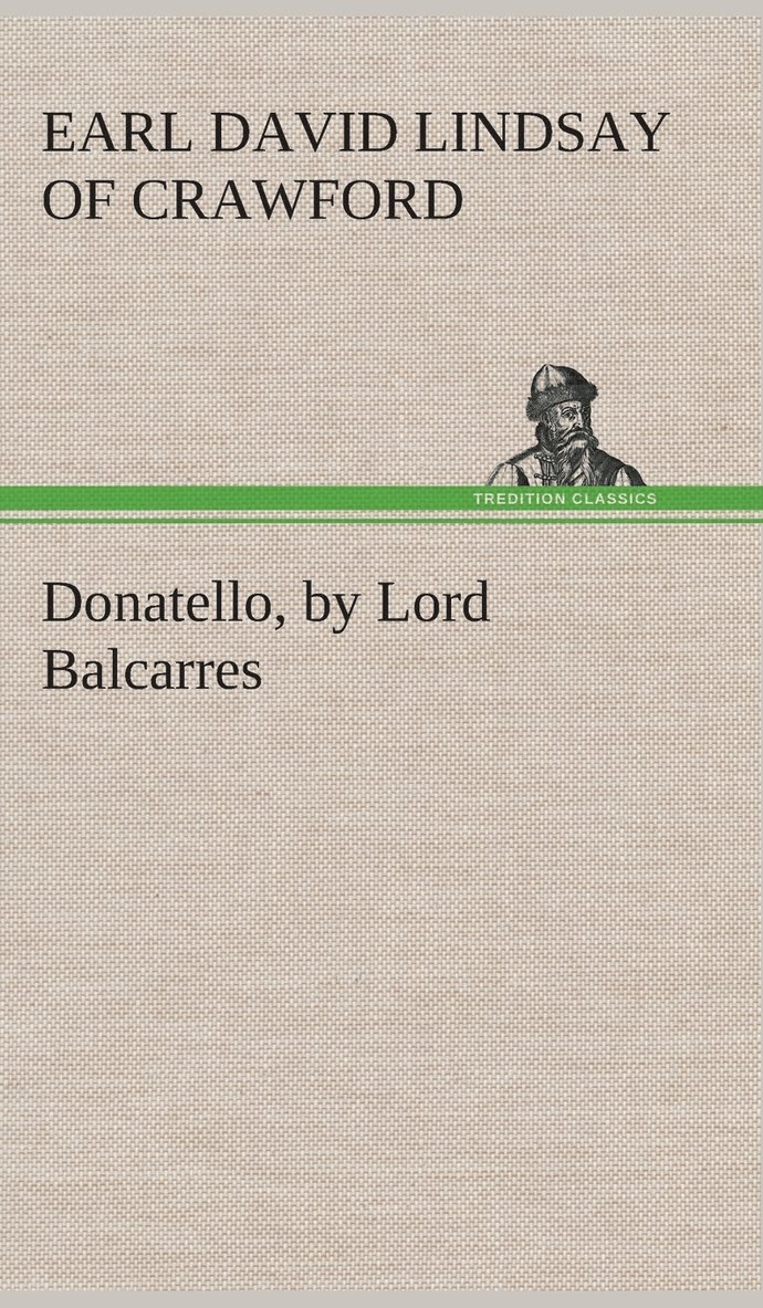 Donatello, by Lord Balcarres 1