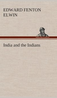 bokomslag India and the Indians