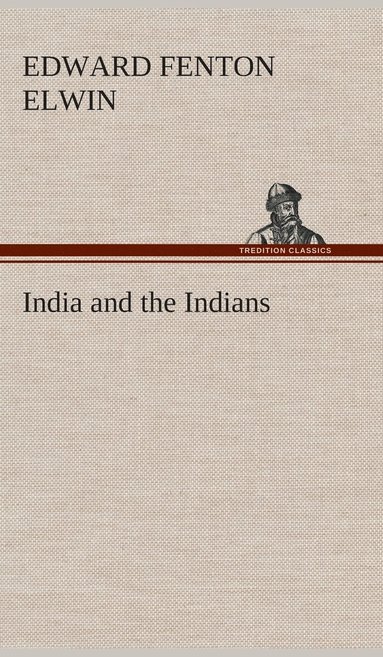 bokomslag India and the Indians