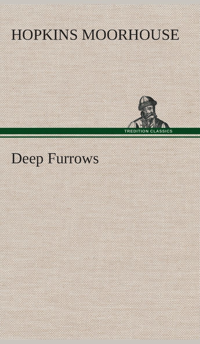 Hopkins Moorhouse - Deep Furrows, Inbunden