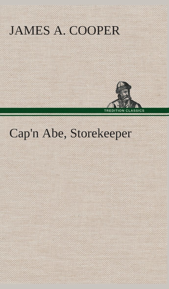 Cap'n Abe, Storekeeper 1