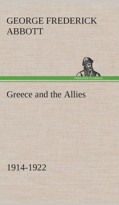 bokomslag Greece and the Allies 1914-1922