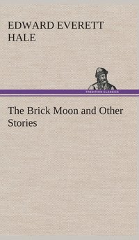 bokomslag The Brick Moon and Other Stories